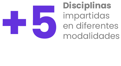 Más de 5 disciplinas impartidas en diferentes modalidades